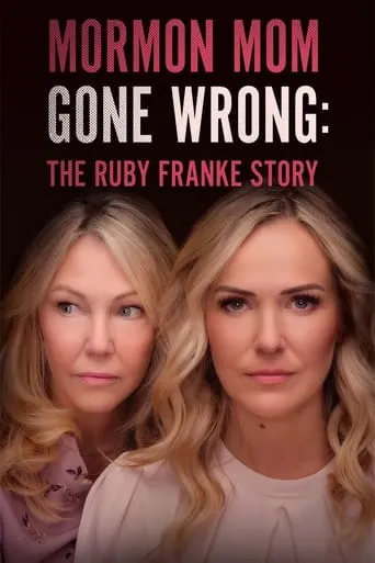 Mormon Mom Gone Wrong: The Ruby Franke Story movie poster - Rated 5.6/10