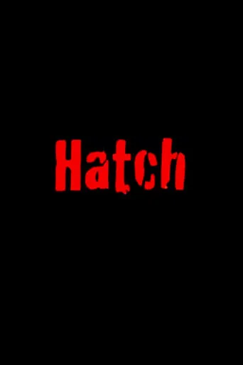 Hatch movie poster - Rated 5.5/10