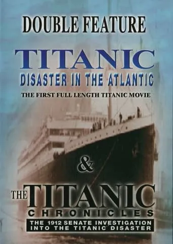 The Titanic Chronicles movie poster - Rated 7/10