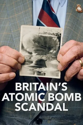 Britain's Atomic Bomb Scandal movie poster - Rated 10/10