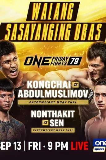 ONE Friday Fights 79: Chanaidonmueang vs. Abdulmuslimov movie poster - Entertainment content