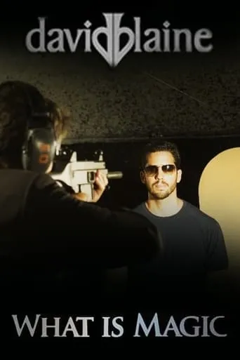 David Blaine: What Is Magic? movie poster - Rated 7.3/10