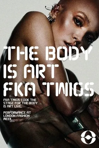 FKA twigs: THE BODY IS ART movie poster - Rated 9/10