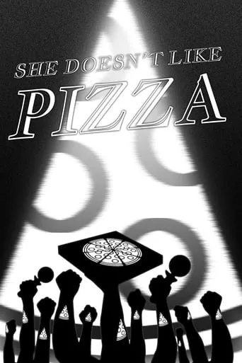 She Doesn't Like Pizza movie poster - Entertainment content