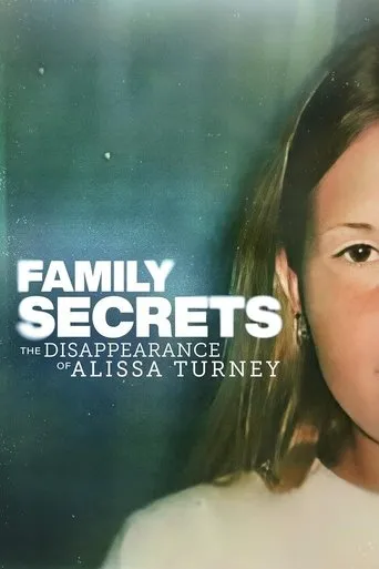 Family Secrets: The Disappearance of Alissa Turney movie poster - Rated 4.8/10