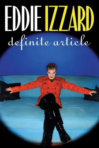 Eddie Izzard: Definite Article movie poster - Rated 7.7/10
