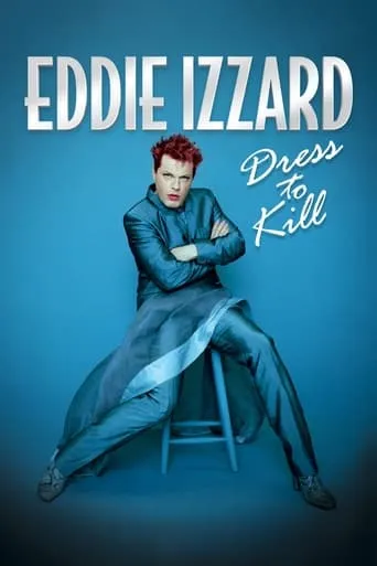 Eddie Izzard: Dress to Kill movie poster - Rated 7.8/10