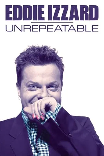 Eddie Izzard: Unrepeatable movie poster - Rated 7.5/10
