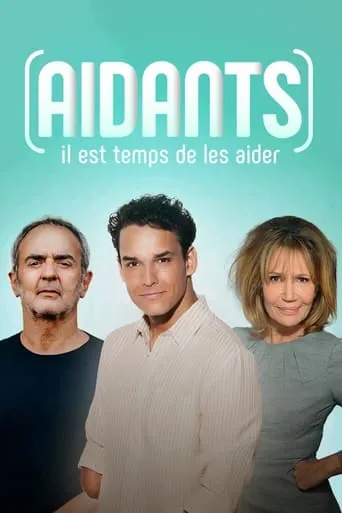 Aidants, il est temps de les aider movie poster - Entertainment content