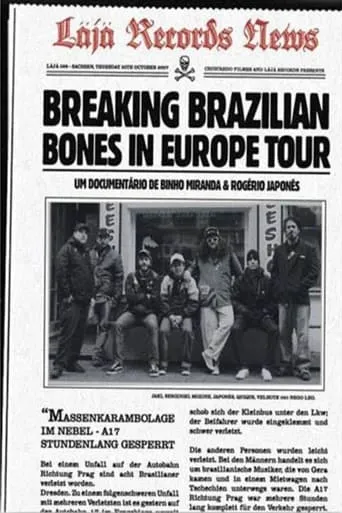 Breaking Brazilian Bones in Europe Tour movie poster - Entertainment content