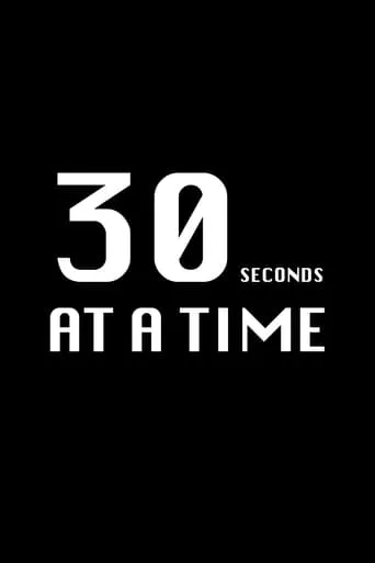 30 Seconds at a Time movie poster - Entertainment content