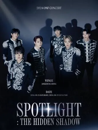 온앤오프(ONF) CONCERT  [SPOTLIGHT:THE HIDDEN SHADOW] NIGHT 1 movie poster - Entertainment content