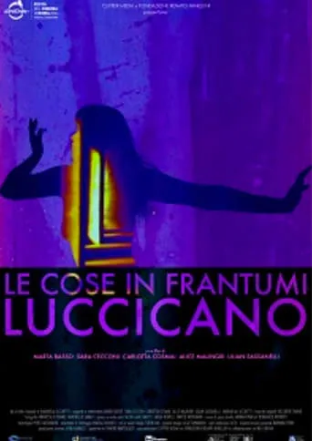 Le Cose in Frantumi Luccicano movie poster - Entertainment content