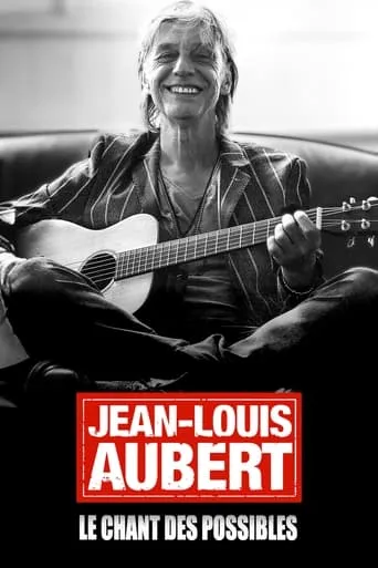 Jean-Louis Aubert, le chant des possibles movie poster - Rated 7/10