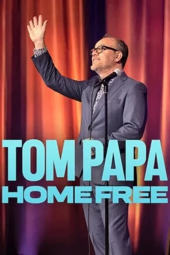 Tom Papa: Home Free movie poster - Rated 6.1/10