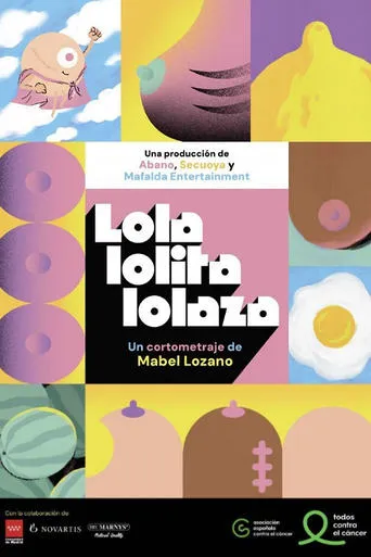Lola, Lolita, Lolaza movie poster - Entertainment content