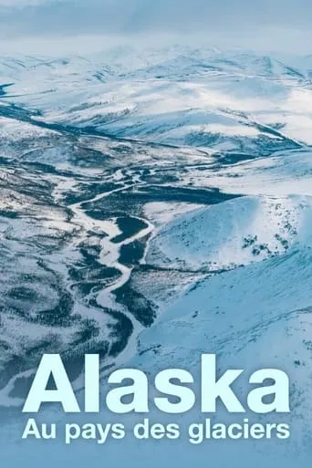 Alaska, au pays des glaciers movie poster - Rated 8/10