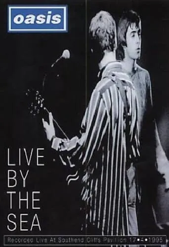 Oasis: Live by the Sea movie poster - Entertainment content