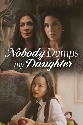 Nobody Dumps My Daughter movie poster - Rated 3/10