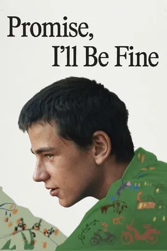 Promise, I'll Be Fine movie poster - Rated 10/10