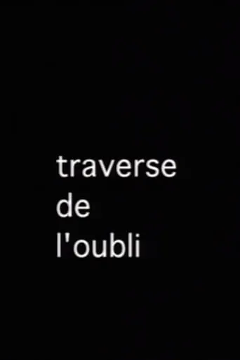 La Traverse de l'oubli movie poster - Rated 7/10