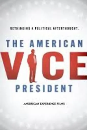 The American Vice President: Rethinking a Political Afterthought movie poster - Rated 7/10