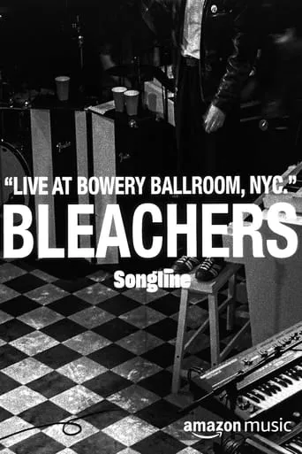 Bleachers – Live at Bowery Ballroom movie poster - Entertainment content