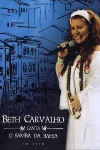 Beth Carvalho Canta o Samba da Bahia movie poster - Entertainment content