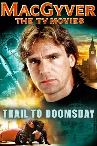 MacGyver: Trail to Doomsday movie poster - Rated 6/10