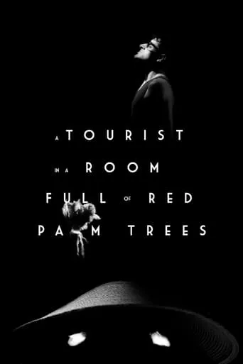 A Tourist in a Room Full of Red Palm Trees movie poster - Entertainment content