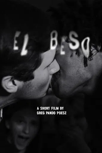 El Beso (Or The Misfortune of Misunderstood Tensions) movie poster - Entertainment content