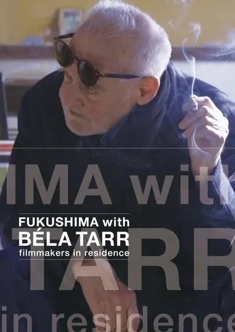 FUKUSHIMA with Béla Tarr movie poster - Entertainment content