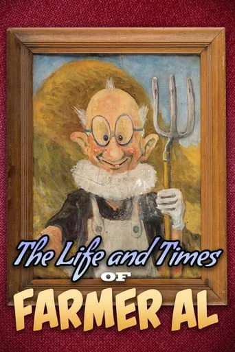 The Life and Times of Farmer Al movie poster - Entertainment content