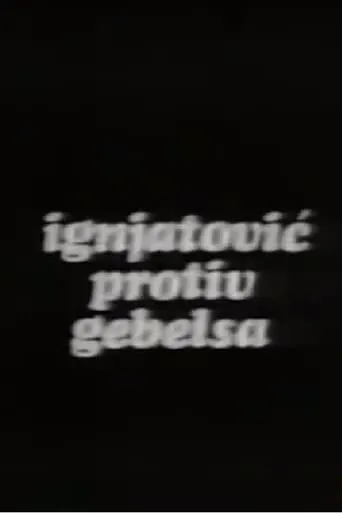 Ignjatovic vs. Goebbels movie poster - Entertainment content
