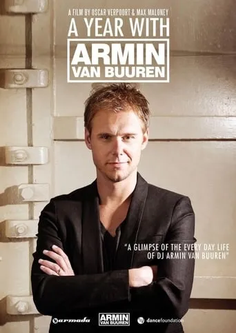 A Year With Armin van Buuren movie poster - Rated 6.5/10