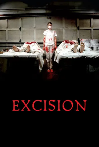 Excision movie poster - Rated 6.7/10