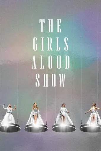 The Girls Aloud Show movie poster - Rated 10/10