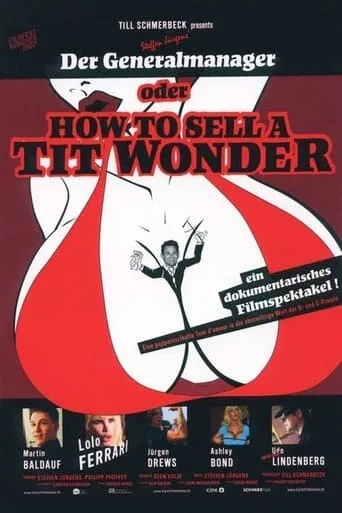 Der Generalmanager oder How to Sell a Tit Wonder movie poster - Rated 3.2/10