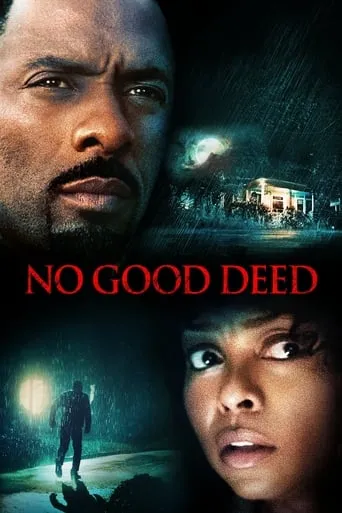 No Good Deed movie poster - Rated 5.954/10