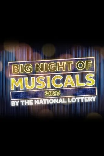 Big Night of Musicals 2023 by the National Lottery movie poster - Entertainment content