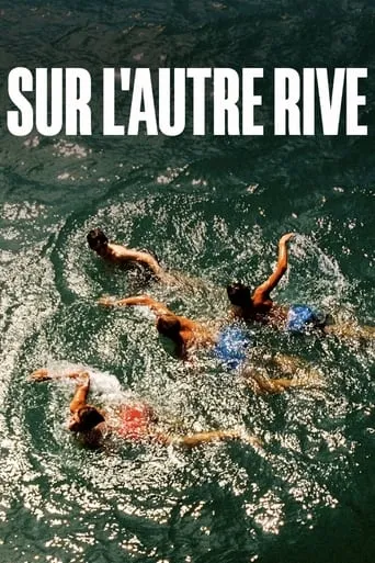 Sur l'autre rive movie poster - Rated 4.5/10