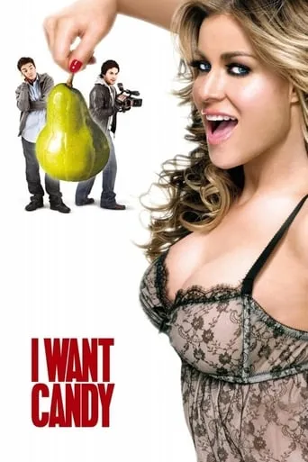 I Want Candy movie poster - Rated 5.1/10