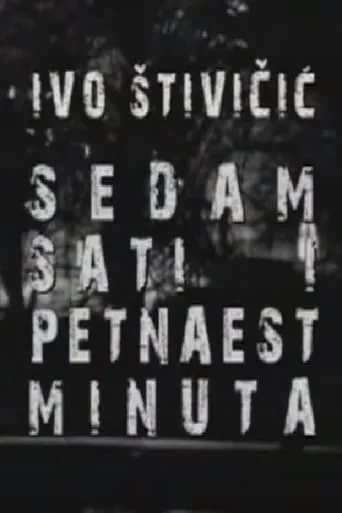 Seven Hours and Fifteen Minutes movie poster - Entertainment content