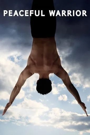 Peaceful Warrior movie poster - Rated 7.395/10