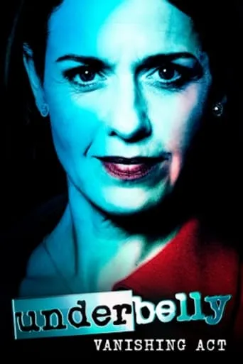 Underbelly: Vanishing Act movie poster - Entertainment content