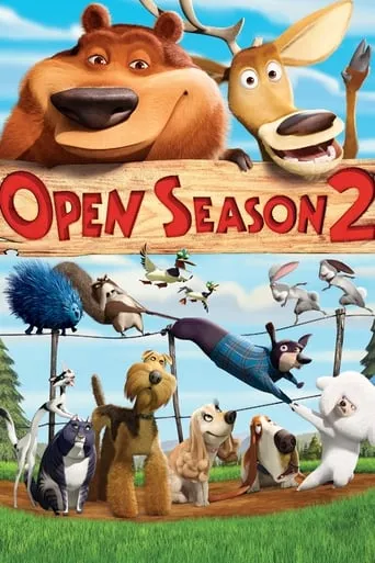 Open Season 2 movie poster - Rated 5.8/10