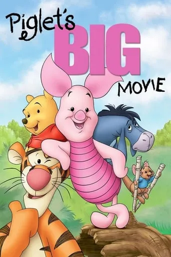 Piglet's Big Movie movie poster - Rated 6.696/10