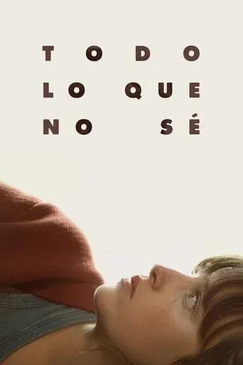 Everything I Don't Know movie poster - Rated 7/10