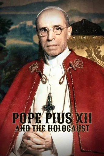 Pope Pius XII and the Holocaust movie poster - Rated 6.4/10