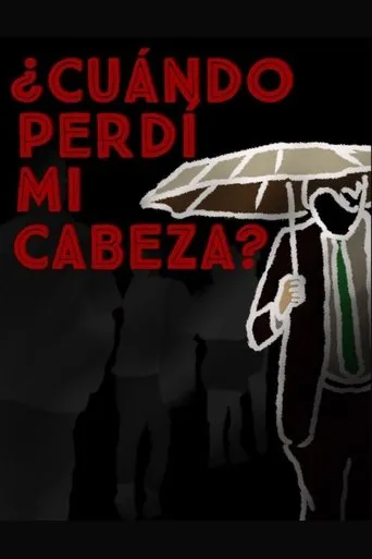 ¿Cuándo perdí mi cabeza? movie poster - Entertainment content